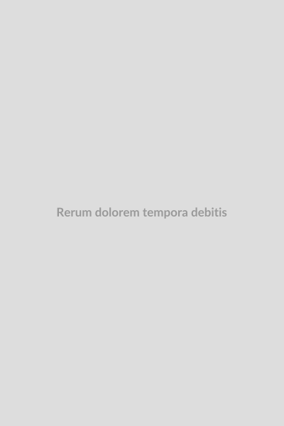 Rerum dolorem tempora debitis